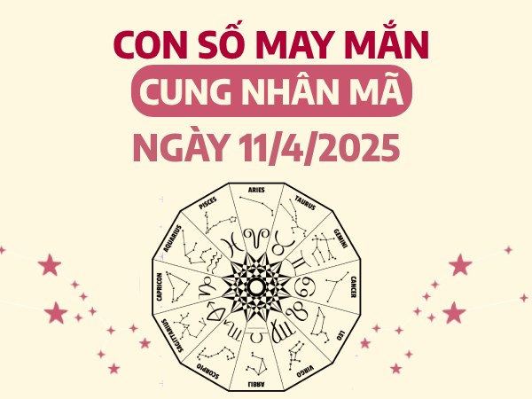 Tiết lộ con số phát tài cung Nhân Mã ngày 11/4/2025